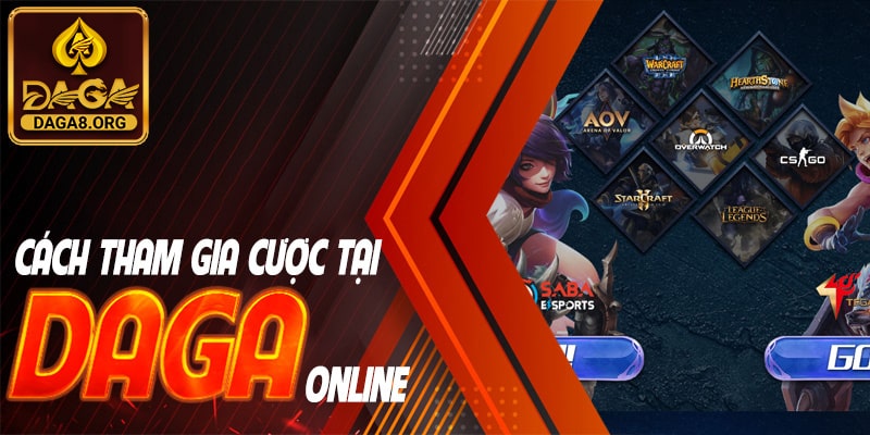 Cách tham gia cược tại DAGA online 