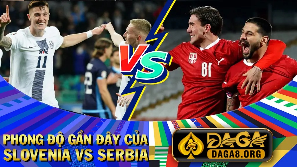 Phong độ gần đây của Slovenia vs Serbia