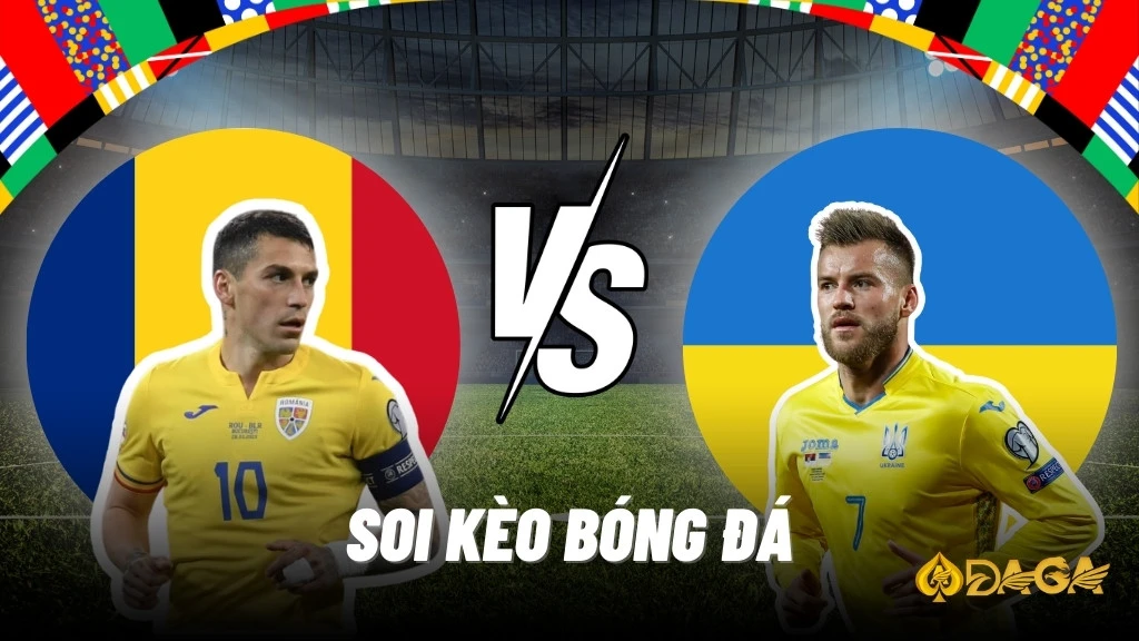 Soi kèo bóng đá Romania vs Ukraine - Euro 2024, 20h00 ngày 17/06/202