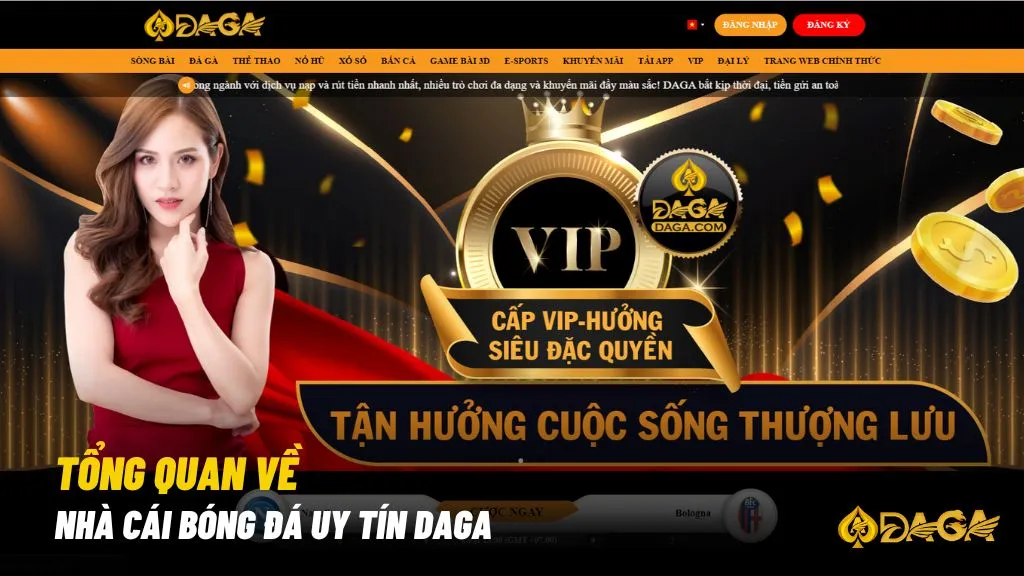 Tổng quan về nhà cái bóng đá uy tín DAGA