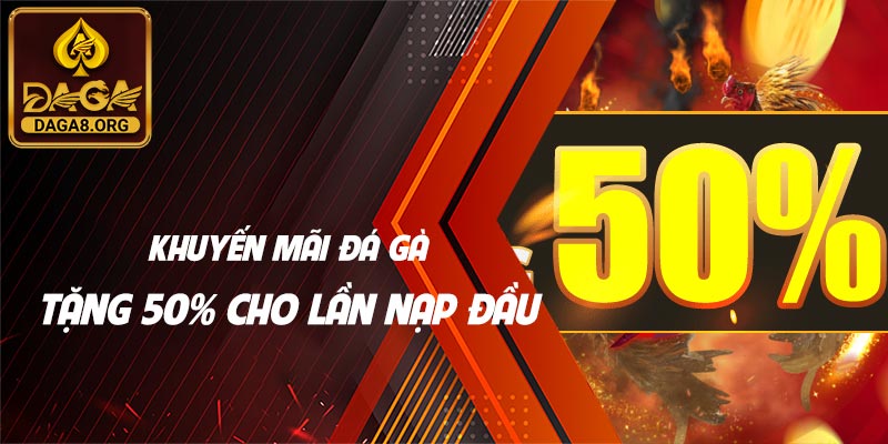 Khuyến mãi đá gà - tặng 50% cho lần nạp đầu